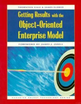 Paperback Getting Results with the Object-Oriented Enterprise Model Book