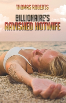Paperback Billionaire's Ravished Hotwife Book