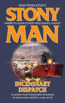 Incendiary Dispatch - Book #120 of the Stony Man