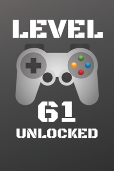 Paperback Level 61 Unlocked: Gamer Notebook / Journal / Diary / Achievement / Card / Appreciation Gift (6 x 9 - 110 Blank Lined Pages) Book