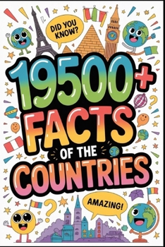19500+ Facts of The Countries: The Definitive Global Fact File (Part 3)