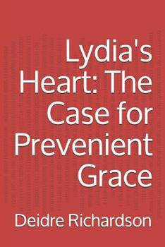 Paperback Lydia's Heart: The Case for Prevenient Grace Book