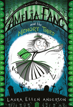 Paperback Amelia Fang &The Memory Thief Book