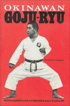 Paperback Okinawan Goju-Ryu: Fundamentals of Shorei-Kan Karate Book