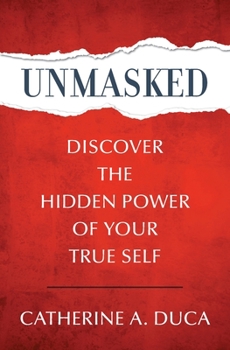 Paperback Unmasked - Discover the Hidden Power of Your True Self Book