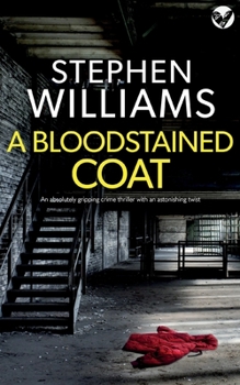 Paperback A BLOODSTAINED COAT an absolutely gripping crime thriller with an astonishing twist Book