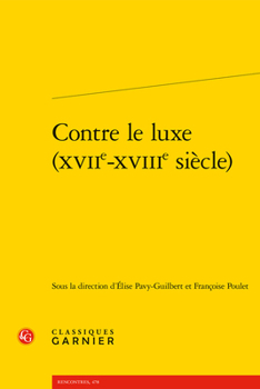 Paperback Contre Le Luxe (Xviie-Xviiie Siecle) [French] Book