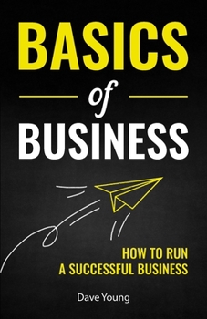 Paperback Basics of Business: How to Run a Successful Business Book