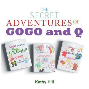 Paperback The Secret Adventures of Gogo and Q Book