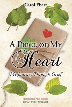 Paperback A Piece of My Heart: My Journey Through Grief Book
