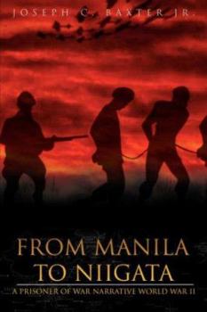 Paperback From Manila To Niigata: A Prisoner of War Narrative World War II Book