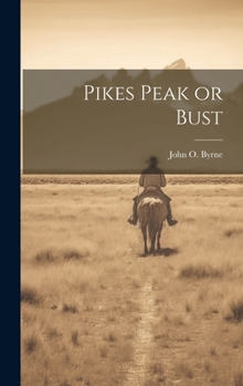 Hardcover Pikes Peak or Bust Book