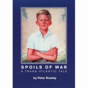 Hardcover Spoils of War: A Trans-Atlantic Tale Book