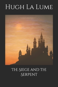 Paperback The Siege and the Serpent Book