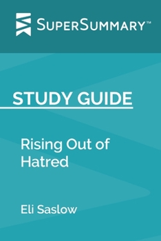 Paperback Study Guide: Rising Out of Hatred by Eli Saslow (SuperSummary) Book