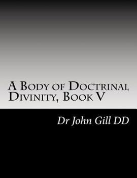 Paperback A Body of Doctrinal Divinity, Book V: A System of Practical Truths Book