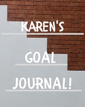 Karen's Goal Journal: 2020 New Year Planner Goal Journal Gift for Karen  / Notebook / Diary / Unique Greeting Card Alternative