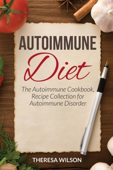 Paperback Autoimmune Diet: The Autoimmune Cookbook, Recipe Collection for Autoimmune Disorder Book