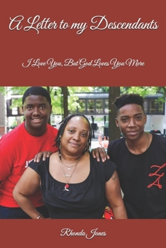 A Letter to my Descendants: I Love You, But God Loves You More