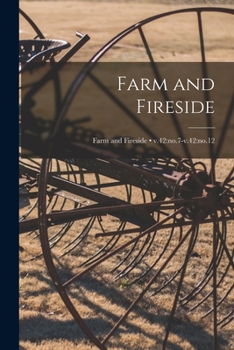 Paperback Farm and Fireside; v.42: no.7-v.42: no.12 Book