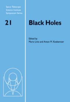 Black Holes - Book #21 of the Space Telescope Science Institute Symposium