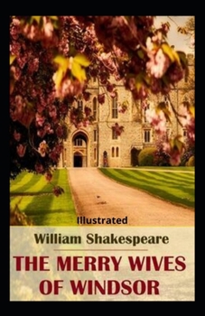 The Merry Wives of Windsor Illustrated