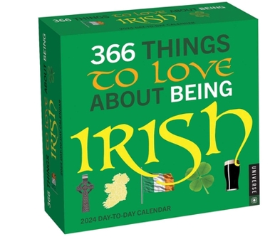 Calendar 366 Things to Love about Being Irish 2024 Day-To-Day Calendar Book