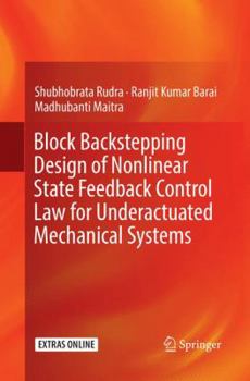 Paperback Block Backstepping Design of Nonlinear State Feedback Control Law for Underactuated Mechanical Systems Book