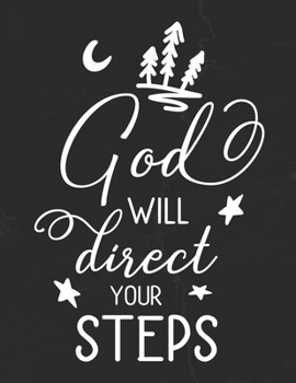 Paperback God Will Direct Your Seps: Gratitude Journal to Practice Mindfulness and Positivity for Christians Praise Jesus Book