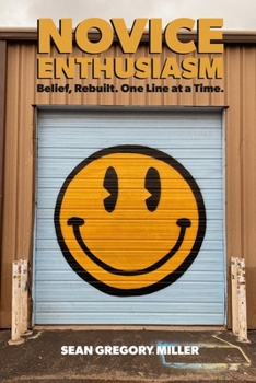 Novice Enthusiasm: Belief, Rebuilt. Built One Line at a Time.