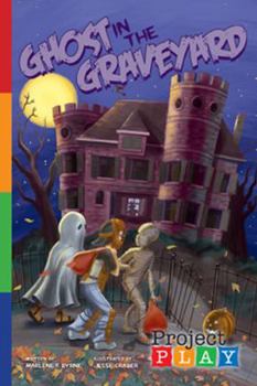 Paperback Ghost in the Graveyard (Project Play) Book