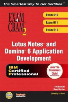 Paperback Lotus Notes and Domino 6 Application Development Exam Cram 2 (Exam 610, 611, 612) Book