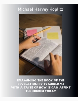 Paperback Examining the Book of the Revelation by Symbolism Book