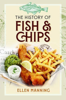 Hardcover The History of Fish and Chips Book