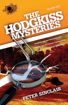 Paperback The Hodgkiss Mysteries: Hodgkiss and the Fractured Limb Book