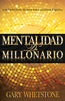 Paperback Mentalidad de Millonario: Los Principios de Dios Para Generar Riqueza [Spanish] Book