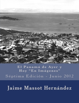 Paperback 2012 El Panamá de Ayer y Hoy: Séptima Edición - Junio 2012 [Spanish] Book