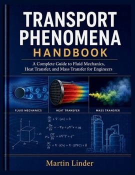 Transport Phenomena Handbook