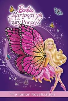 Paperback Mariposa and the Fairy Princess Junior Novelization (Barbie) Book