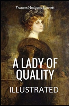 A Lady of Quality Illustrated