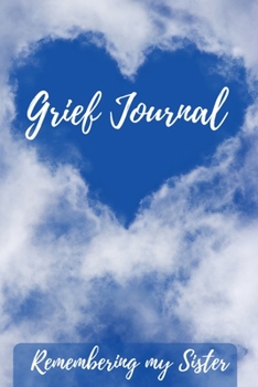 Paperback Grief Journal Remembering my Sister: Grieving The Loss Of Your Sister Book