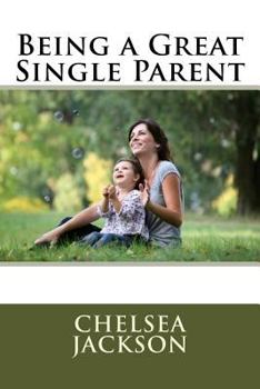Paperback Being a Great Single Parent Book