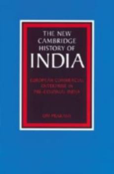 European Commercial Enterprise in Pre-colonial India (The New Cambridge History of India) - Book #2.5 of the New Cambridge History of India