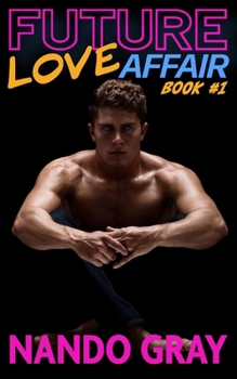 Future Love Affair - Book #1 of the Future Love Affair