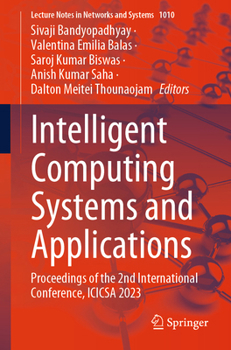 Paperback Intelligent Computing Systems and Applications: Proceedings of the 2nd International Conference, Icicsa 2023 Book