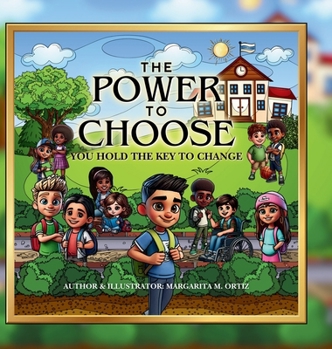 Hardcover The Power To Choose: You Hold The Key To Change Book