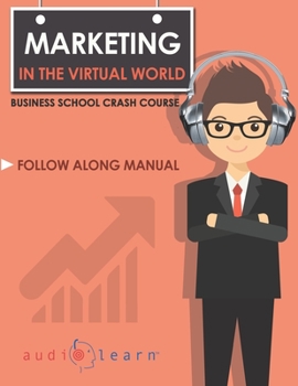 Paperback Marketing in the Virtual World: Business School Crash Course Book