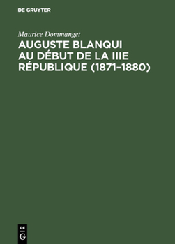 Hardcover Auguste Blanqui au début de la IIIe République (1871-1880) [French] Book