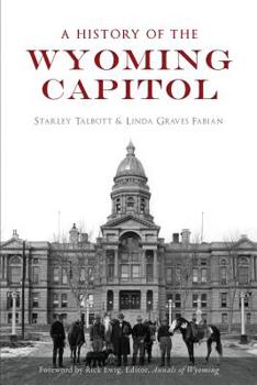 Paperback A History of the Wyoming Capitol Book