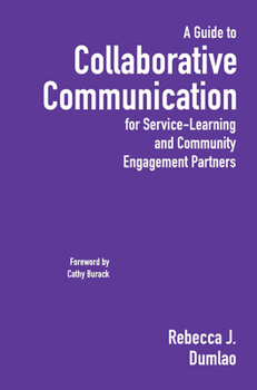 Hardcover A Guide to Collaborative Communication for Service-Learning and Community Engagement Partners Book